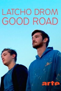 Latcho Drom -  Good Road (2024)
