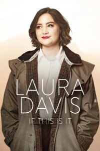 Laura Davis: If This Is It (2024)
