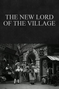Le nouveau seigneur du village (1908)