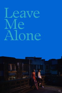 Leave Me Alone (2021)