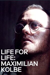 Leben für Leben – Maximilian Kolbe (1991)