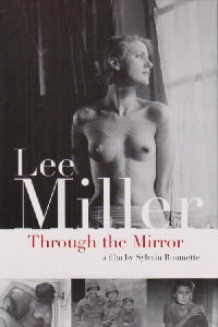 Lee Miller: Through the Mirror (1996)