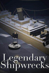 Legendary Shipwrecks (2018)