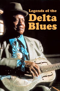 Legends of the Delta Blues (2003)