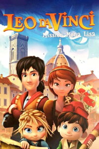 Leo Da Vinci: Mission Mona Lisa (2018)