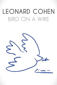 Leonard Cohen: Bird on a Wire (2010)