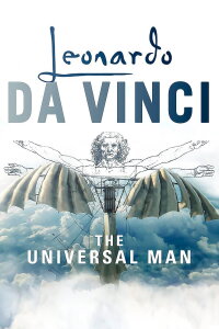 Leonardo Da Vinci: The Universal Man (2019)