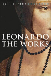Leonardo: The Works - Exhibition on Screen (2019)