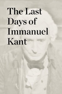 Les derniers jours d'Emmanuel Kant (1996)