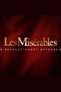 Les Misérables: A Revolutionary Approach (2012)