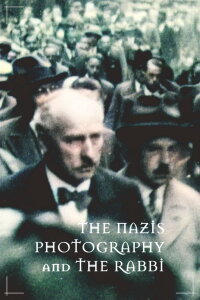 Les nazis, le rabbin et la caméra (2023)