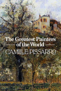 Les plus grands peintres du monde : Camille Pissarro (2018)