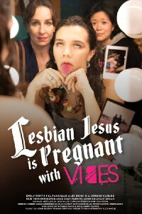 Lesbian Jesus Is Pregnant With Vibes (2024)