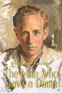 Leslie Howard: The Man Who Gave a Damn (2015)