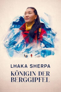 Lhaka Sherpa, Königin der Berggipfel (2024)