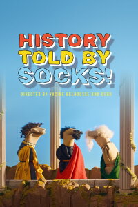 L'Histoire racontée par des chaussettes - Le Film (2023)