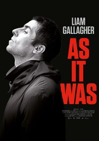 Liam Gallagher: As It Was (2019)