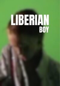 Liberian Boy (2015)