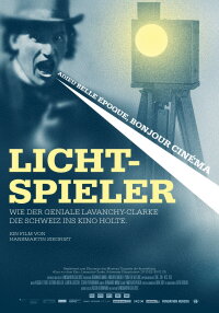 Lichtspieler - Wie Lavanchy-Clarke die Schweiz ins Kino holte (2022)
