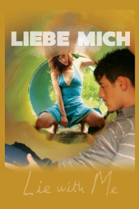 Lie with Me - Liebe mich (2005)