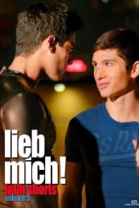 LIEB MICH! - Latin Gay Shorts Volume 5 (2017)