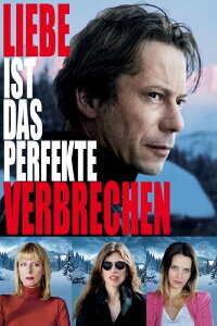 Liebe ist das perfekte Verbrechen (2013)