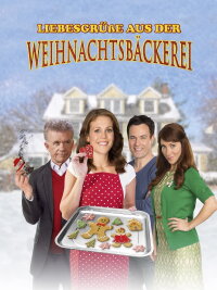 Liebesgrüße aus der Weihnachtsbäckerei (2014)