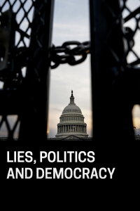Lies, Politics and Democracy (2022)