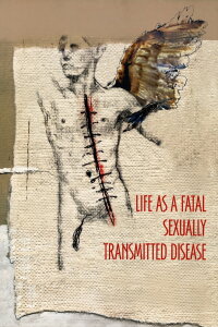 Life as a Fatal Sexually Transmitted Disease (2000)