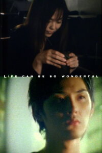 Life Can Be So Wonderful (2007)