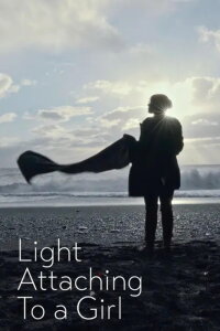 Light Attaching to a Girl (2022)