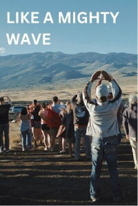 Like a Mighty Wave (2019)