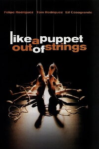 Like a Puppet Out of Strings (2006)