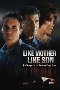 Like Mother Like Son: The Strange Story of Sante and Kenny Kimes (2001)