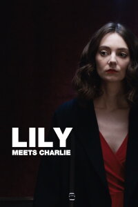 LILY MEETS CHARLIE (2019)