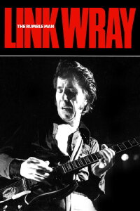 Link Wray: The Rumble Man (2003)