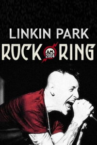 Linkin Park: Live at Rock am Ring 2004 (2004)