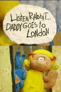 Listen, Rabbit... Daddy goes to London (2004)