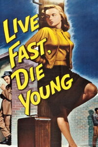 Live Fast, Die Young (1958)