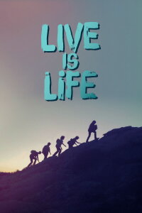 Live is Life (2022)