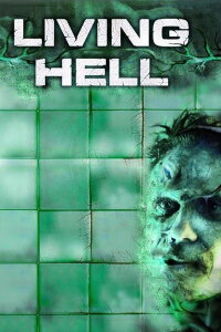 Living Hell - Das Grauen hat seine Wurzeln (2008)