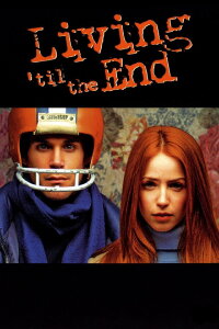 Living 'til the End (2005)