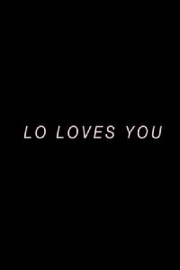Lo Loves You (2017)