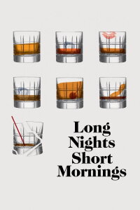 Long Nights Short Mornings (2016)