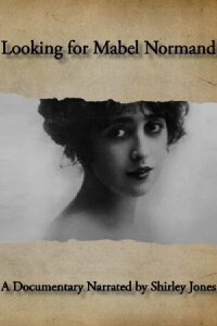 Looking for Mabel Normand (2015)