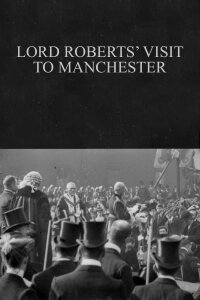 Lord Roberts' Visit to Manchester (1901)