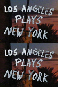 Los Angeles Plays New York (2016)
