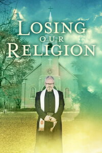 Losing Our Religion (2017)