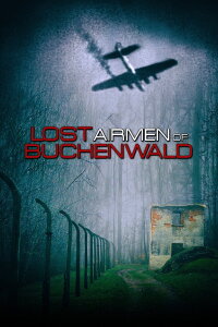 Lost Airmen of Buchenwald (2021)