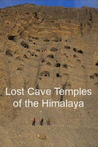 Lost Cave Temples of the Himalaya (2009)